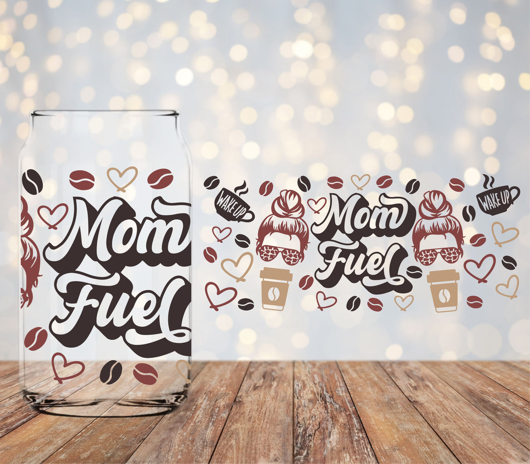 Mom Fuel 16oz UVDTF Cup Wrap F10