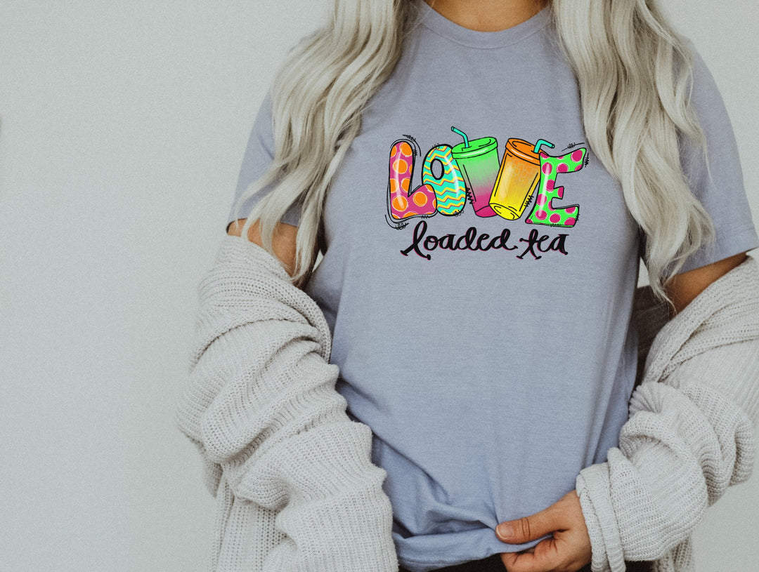 Love Loaded Tea DTF Print