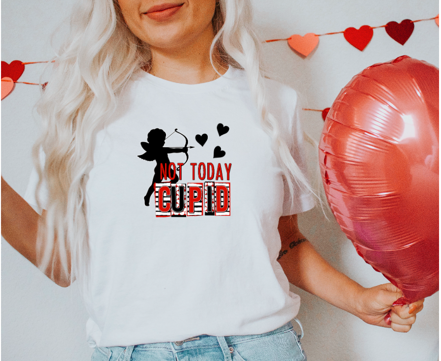 Not Today Cupid DTF Print