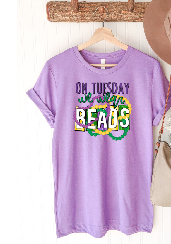 On Tuesday We Wear Beads DTF Print