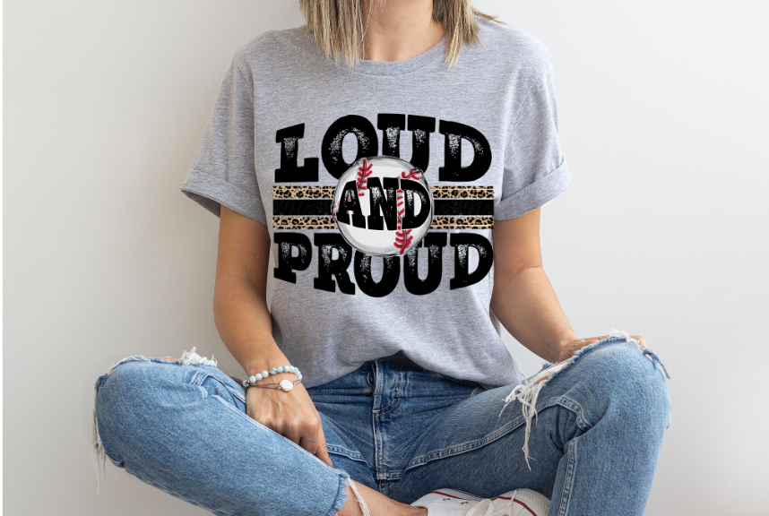 Loud and Proud (Sports) DTF Print