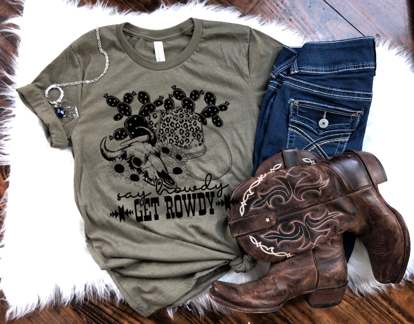 Say Howdy Get Rowdy DTF Print – Simple Tymes