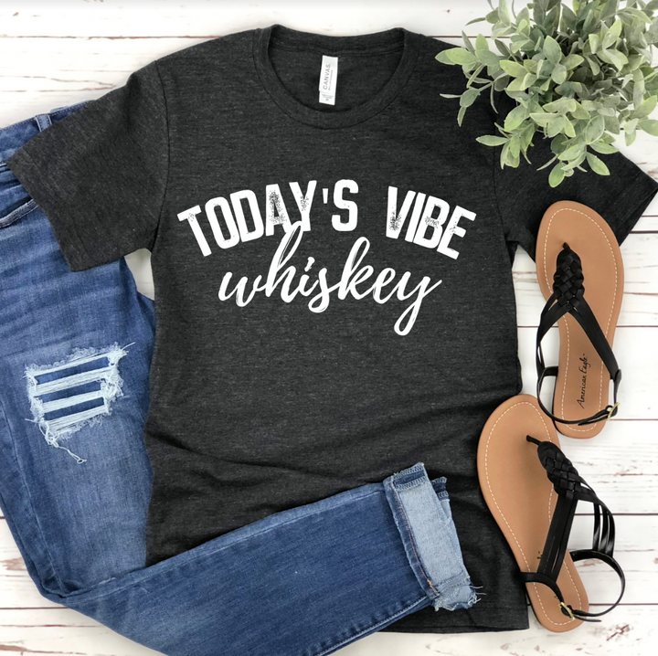 Today's Vibe Whiskey (Black or White) DTF Print