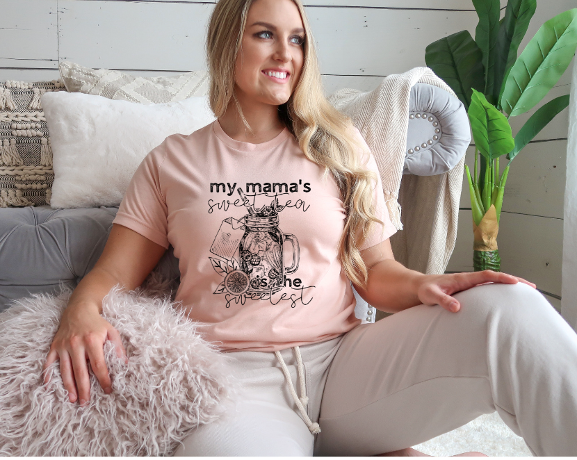 Mama's Sweet Tea is the Sweetest DTF Print