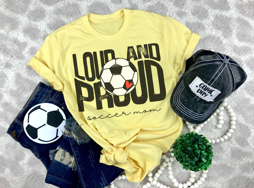 Loud and Proud Soccer Mom DTF Print