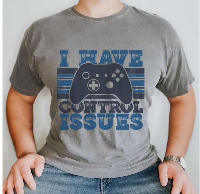 I Have Control Issues DTF Print