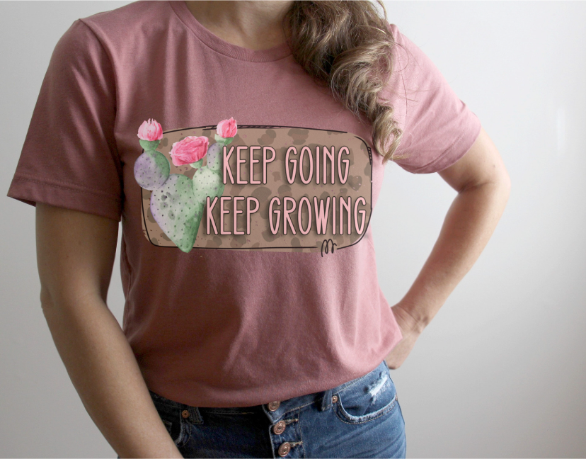 Keep Going Keep Growing DTF Print