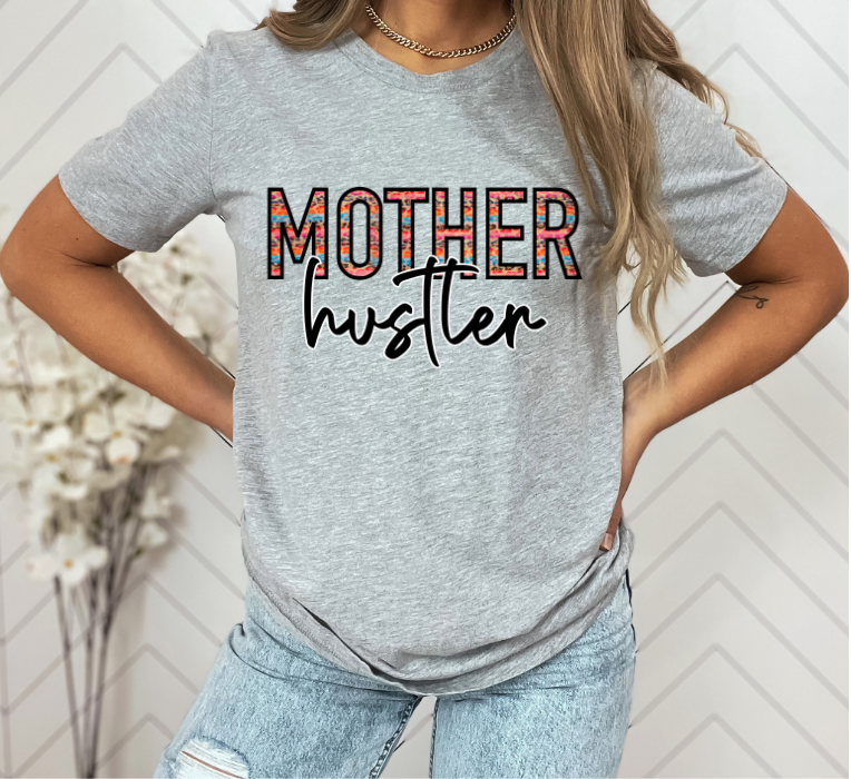 Mother Hustler 4 DTF Print