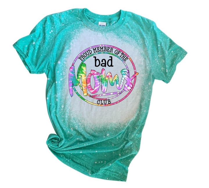 Proud Member of The Bad Mom's Club (Tie Dye) Screen Print CD8