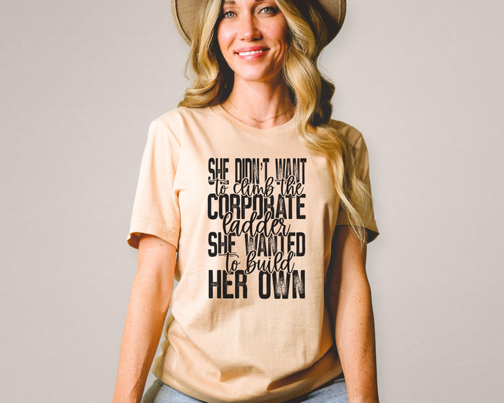 She Didn’t Want to Climb the Corporate Ladder Screen Print T11