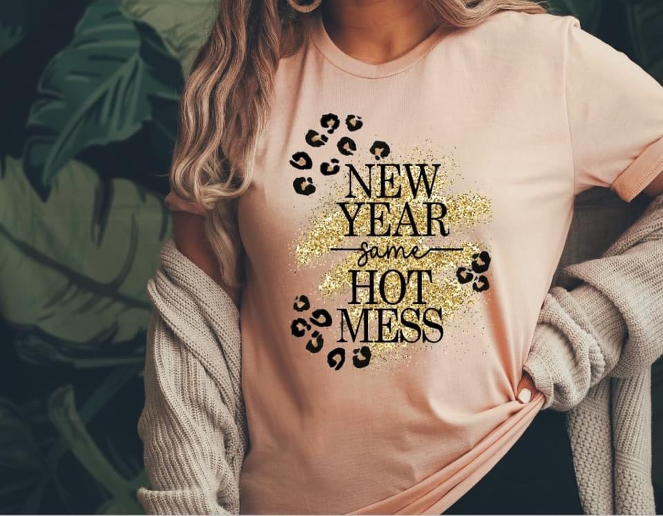 New Year Same Hot Mess DTF Print