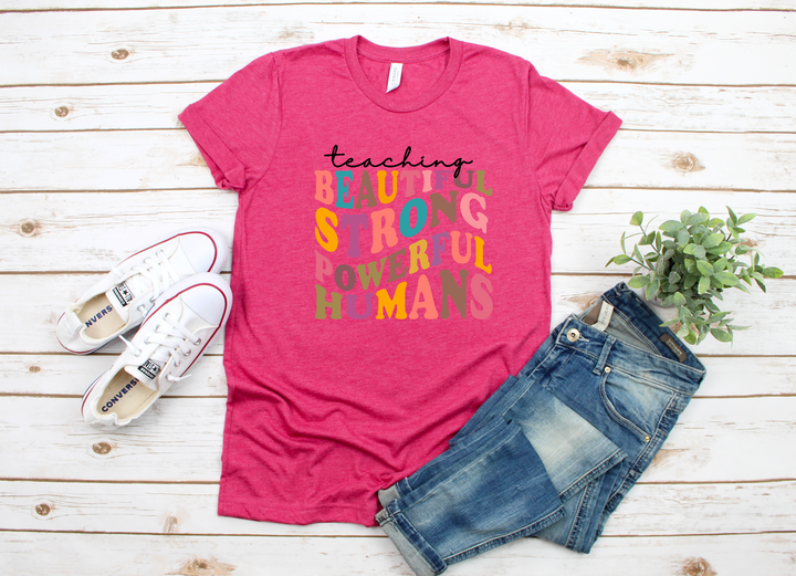 Teaching Beautiful Strong Powerful Humans  DTF Print