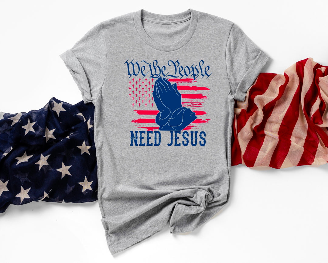 We the People Need Jesus Screen Print KL6