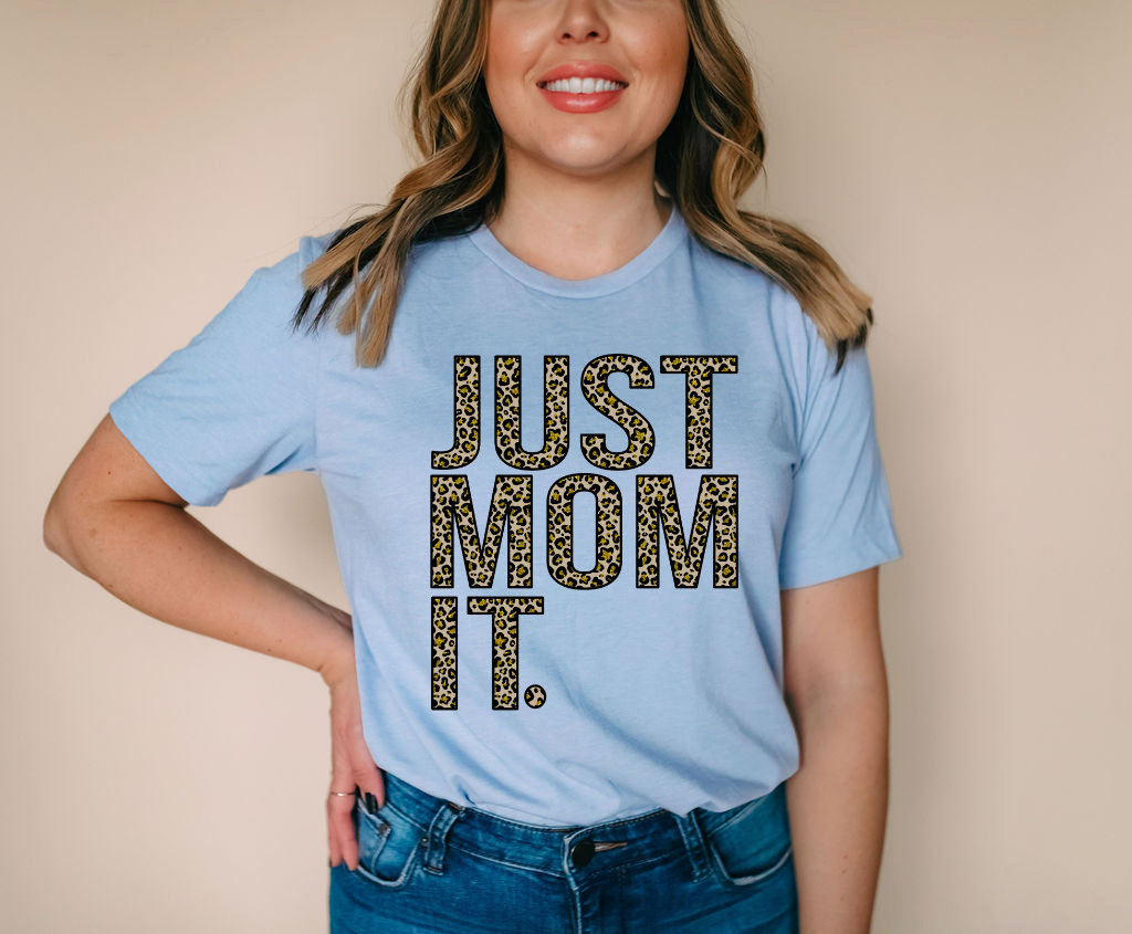 Just Mom It DTF Print