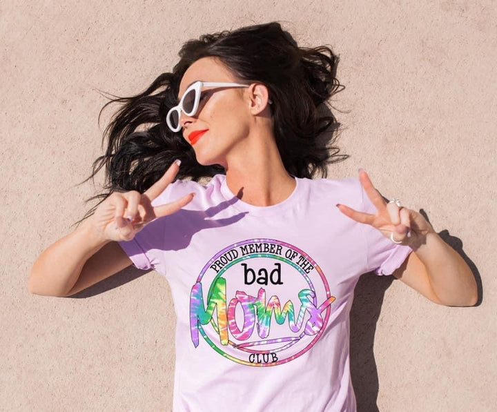 Proud Member of The Bad Mom's Club (Tie Dye) Screen Print CD8