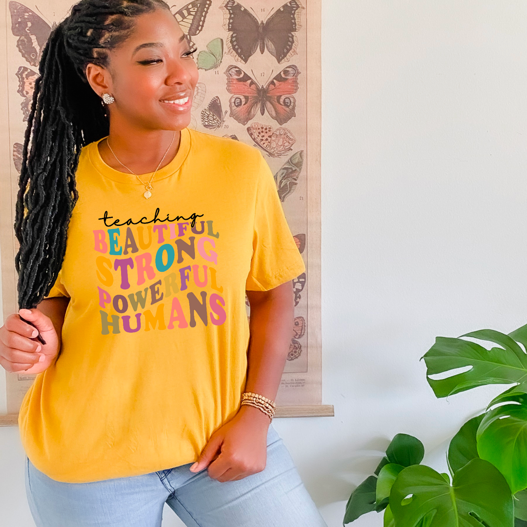 Teaching Beautiful Strong Powerful Humans  DTF Print