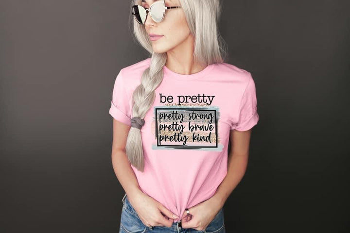 Be Pretty Screen Print (A18)