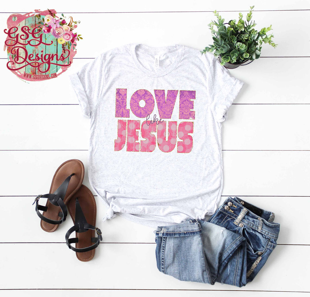 Love Like Jesus DTF Print